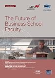 The future of business school faculty