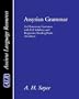 Assyrian Grammar: An Elementary Grammar; With Full Syllabary; And Progressive Reading Book of the Assyrian Language, in the Cuneiform Ty