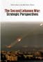 The Second Lebanon War: Strategic Perspectives