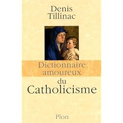 Dictionnaire amoureux du Catholicisme