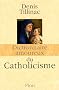 Dictionnaire amoureux du Catholicisme