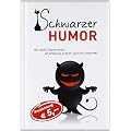 Schwarzer Humor: Der gro�e Zitatenschatz - scharfz�ngig, boshaft, politisch unkorrekt