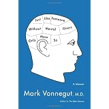 Just Like Someone Without Mental Illness Only More So: A Memoir