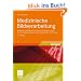 Medizinische Bildverarbeitung: Bildanalyse, Mustererkennung und Visualisierung f�r die computergest�tzte �rztliche Diagnostik und Therapie (Studienb�cher Medizinische Informatik)