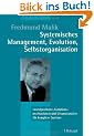 Systemisches Management, Evolution, Selbstorganisation: Grundprobleme, Funktionsmechanismen und L�sungsans�tze f�r komplexe Systeme