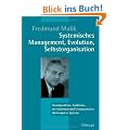 Systemisches Management, Evolution, Selbstorganisation: Grundprobleme, Funktionsmechanismen und L�sungsans�tze f�r komplexe Systeme