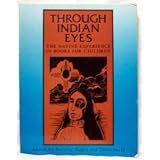 Through Indian Eyes: The Native Experience in Books for Children