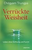 VerrAückte Weisheit