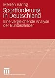 Produkt-Bild: Sportf&ouml;rderung in Deutschland: Eine vergleichende Analyse der Bundesl&auml;nder