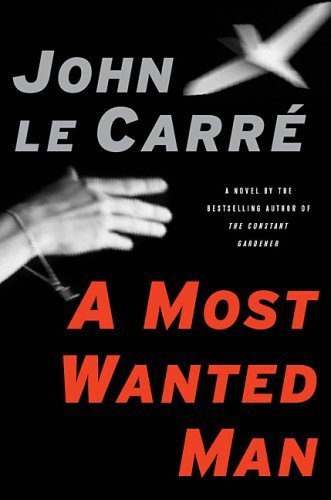 A Most Wanted Man 2nd (second) Printing edition by Le Carre, John published by Renouf Pub Co Ltd (2008) [Hardcover]