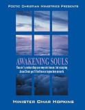 Awakening Souls: Poetry & The Word: Don't Window Shop Your Way to Heaven; Accept Jesus and Begin Heaven Here on Earth