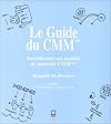 Introduction au modèle de maturité CMM (sm). Guide pratique d'introduction au modèle CMM d'évaluation du niveau de maturité logiciel