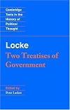 Two Treatises of Government (Cambridge Texts in the History of Political Thought)