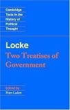 Two Treatises of Government (Cambridge Texts in the History of Political Thought)