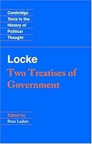 Locke: Two Treatises of Government Student edition (Cambridge Texts in the History of Political Thought)