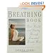 The Breathing Book: Good Health and Vitality Through Essential Breath Work