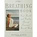 The Breathing Book: Good Health and Vitality Through Essential Breath Work