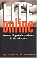 Life Online: Researching Real Experience in Virtual Space (Ethnographic Alternatives , No 6)