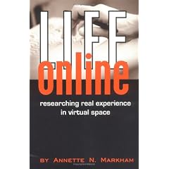 Life Online: Researching Real Experience in Virtual Space (Ethnographic Alternatives)