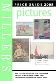 Miller's Pictures Price Guide 2005 (Mitchell Beazley Antiques & Collectables)