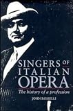 Singers of Italian Opera: The History of a Profession