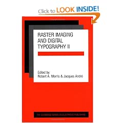 Raster Imaging and Digital Typography II: Proceedings of the Conference on Raster Imaging and Digital Typography, Boston 1991 (Cambridge Series on Electronic Publishing)