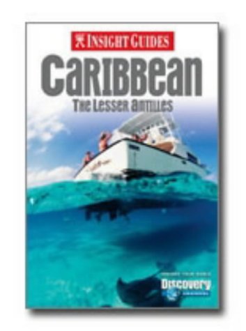 City Travel Guides Discounted  Books : Caribbean: the Lesser Antilles Insight Guide (Insight Guides)