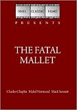 The Fatal Mallet (1914)