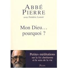 Mon Dieu... pourquoi ? : Petites m�ditations sur la foi chr�tienne et le sens de la vie