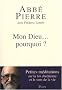 Mon Dieu... pourquoi ? : Petites m�ditations sur la foi chr�tienne et le sens de la vie