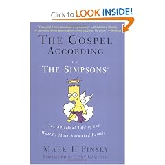 The Gospel According to The Simpsons:  The Spiritual Life of the World's Most Animated Family