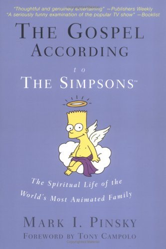 The Gospel According to The Simpsons:  The Spiritual Life of the World's Most Animated Family under Campolo, Tony in The Books Store