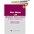 Data Mining and Business Intelligence: A Guide to Productivity by  Stephan Kudyba and Richard Hoptroff