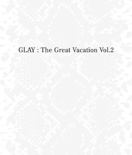 THE GREAT VACATION VOL.2~SUPER BEST OF GLAY~(完全期間限定 15th ANNIVERSARY PRICE)