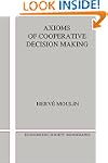 Axioms of Cooperative Decision Making