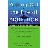 putting out the fire of addiction