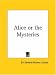 Alice or the Mysteries