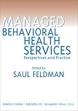 Managed Behavioral Health Services: Perspectives and Practice