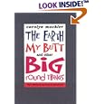 The Earth, My Butt and Other Big Round Things