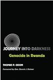 Journey Into Darkness: Genocide In Rwanda (Texas a & M University Military History Series)