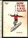 Books : How to be a Kid Again