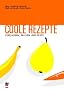 Coole Rezepte f�r Jausen, Pausen und Feste