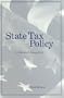 State Tax Policy: A Political Perspective