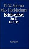 Briefwechsel, Band 1, 1927 - 1937 - Theodor W. Adorno, Max Horkheimer