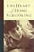 The Heart of Homeschooling: Teaching & Living What Really Matters by Christopher J. Klicka