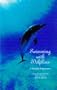 Swimming with Dolphins: A Healing Experience