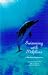 Swimming With Dolphins: A Healing Experience