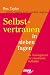 Selbstvertrauen in sieben Tagen. Ihr Trainingsbuch f�r souver�nes Auftreten.