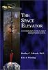 The Space Elevator: A Revolutionary Earth-to-Space Transportation System