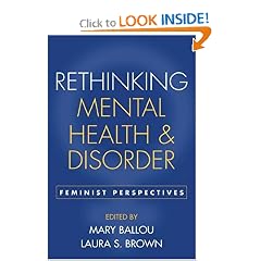 Rethinking Mental Health and Disorder: Feminist Perspectives